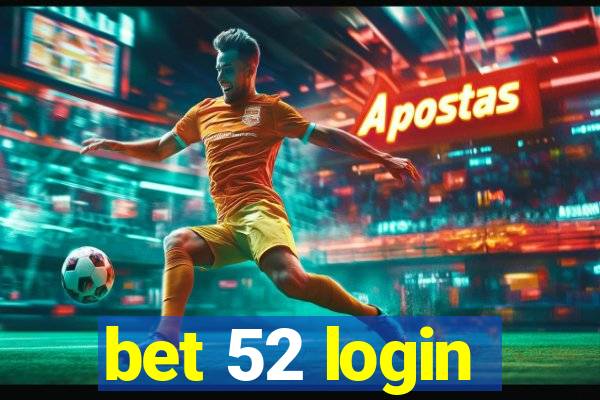bet 52 login